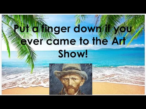 Put a finger down if you ever came to the Art Show!