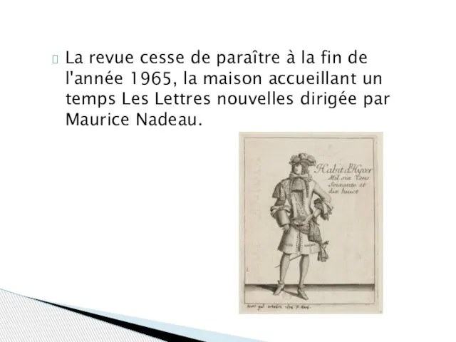 La revue cesse de paraître à la fin de l'année 1965,