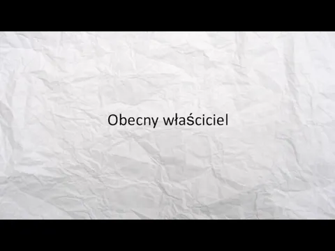 Obecny właściciel