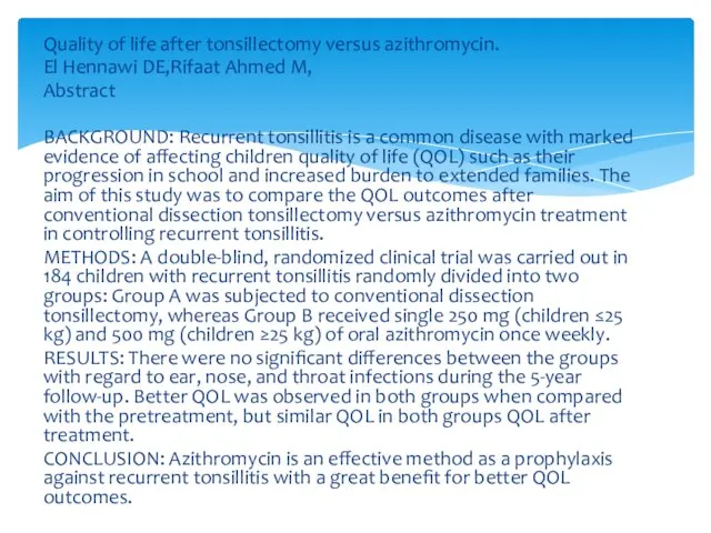 Quality of life after tonsillectomy versus azithromycin. El Hennawi DE,Rifaat Ahmed