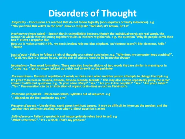 Disorders of Thought Illogicality – Conclusions are reached that do not