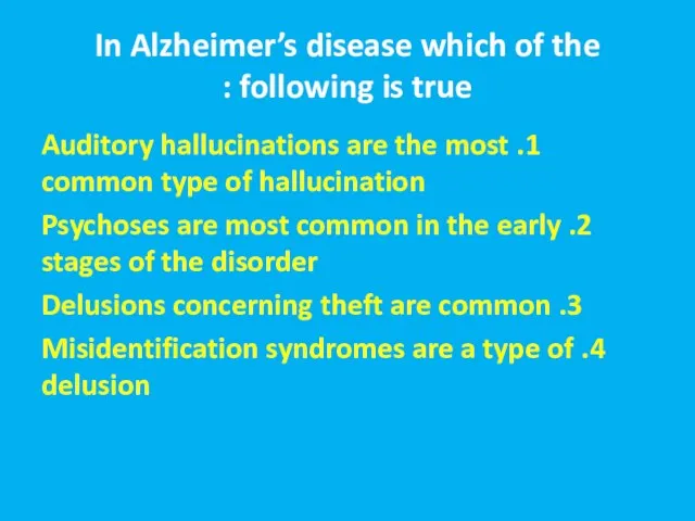 In Alzheimer’s disease which of the following is true : 1.