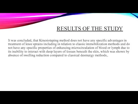 RESULTS OF THE STUDY It was concluded, that Kinesiotaping method does