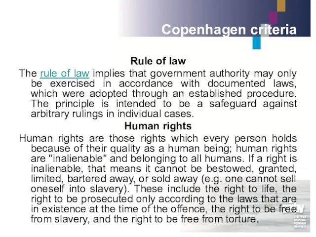 Copenhagen criteria Rule of law The rule of law implies that
