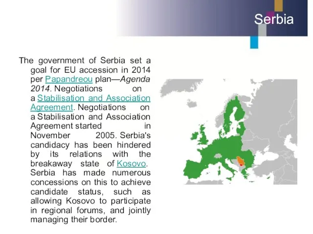 Serbia The government of Serbia set a goal for EU accession