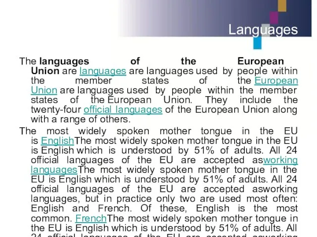 Languages The languages of the European Union are languages are languages