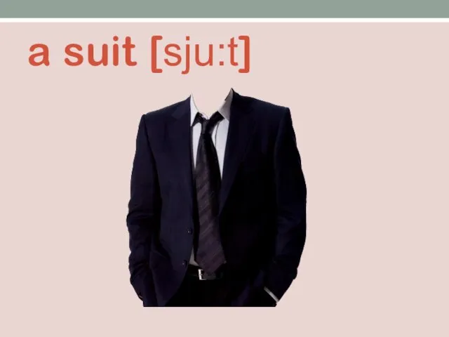 a suit [sju:t]