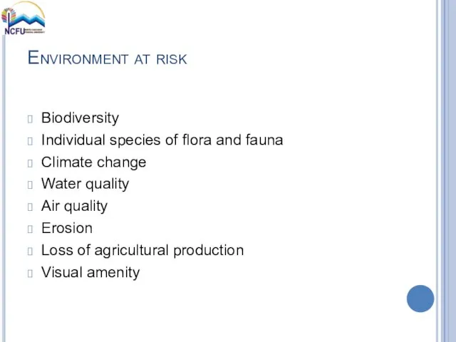 Environment at risk Biodiversity Individual species of flora and fauna Climate