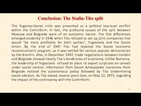 The Yugoslav-Soviet crisis was presented as a political top-level conflict within