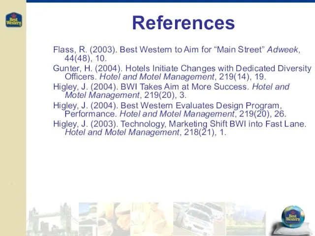 Flass, R. (2003). Best Western to Aim for “Main Street” Adweek,