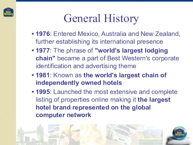 General History 1976: Entered Mexico, Australia and New Zealand, further establishing