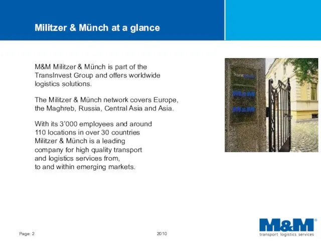 Militzer & Münch at a glance M&M Militzer & Münch is