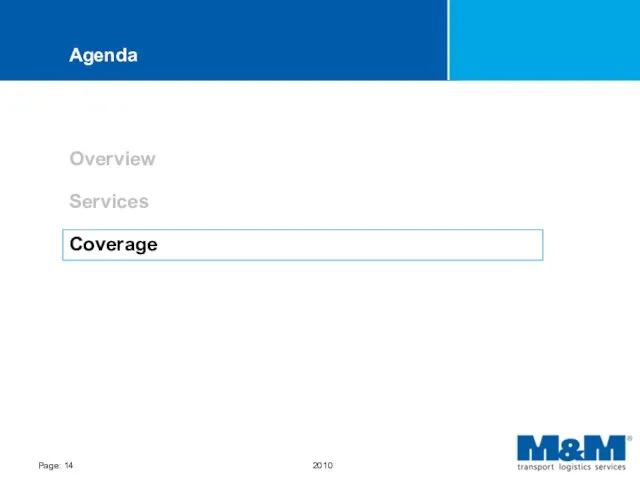 Agenda Overview Services Coverage