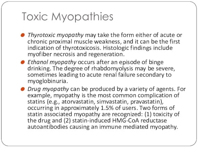 Toxic Myopathies Thyrotoxic myopathy may take the form either of acute
