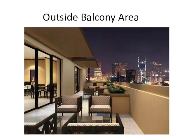 Outside Balcony Area