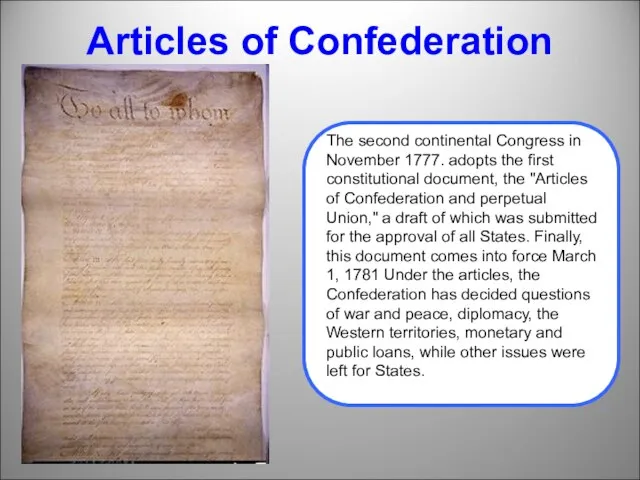 Articles of Confederation The second continental Congress in November 1777. adopts
