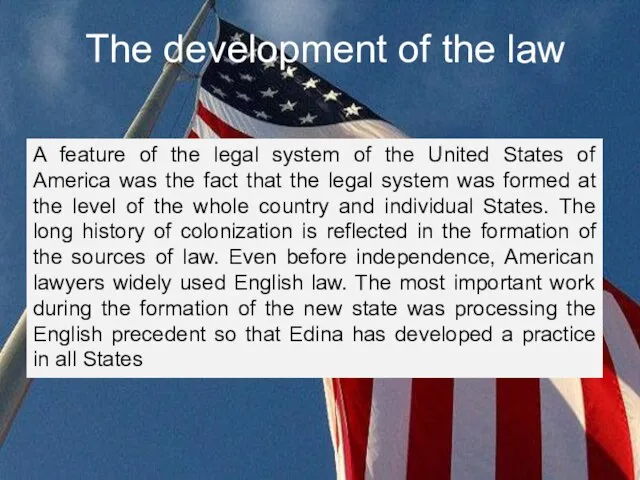 The development of the law A feature of the legal system
