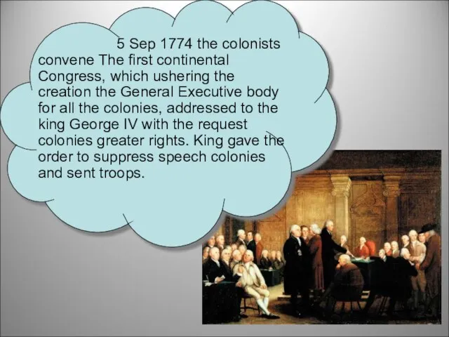 5 Sep 1774 the colonists convene The first continental Congress, which