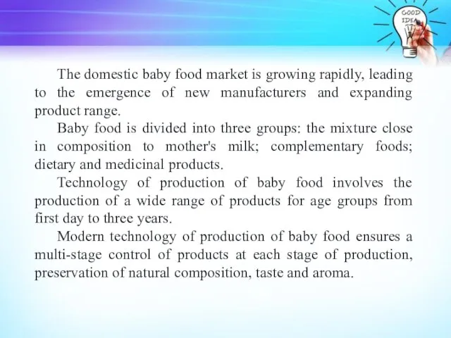 The domestic baby food market is growing rapidly, leading to the