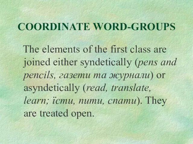 COORDINATE WORD-GROUPS The elements of the first class are joined either