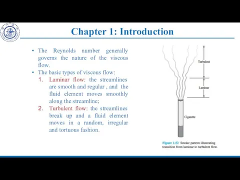 Chapter 1: Introduction The Reynolds number generally governs the nature of