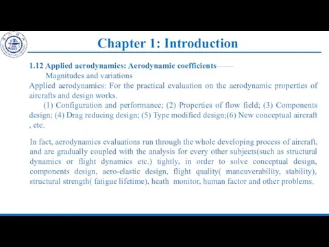 Chapter 1: Introduction 1.12 Applied aerodynamics: Aerodynamic coefficients—— Magnitudes and variations