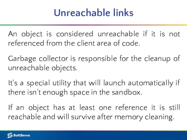 Unreachable links An object is considered unreachable if it is not