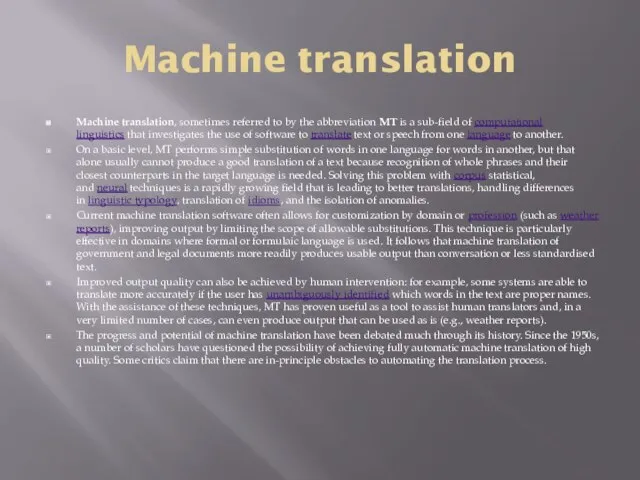 Machine translation Machine translation, sometimes referred to by the abbreviation MT