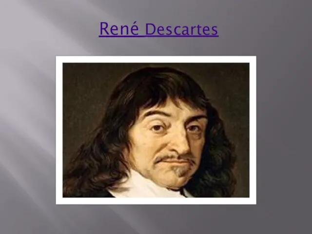 René Descartes