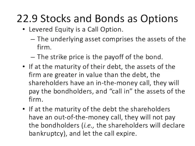 22.9 Stocks and Bonds as Options Levered Equity is a Call