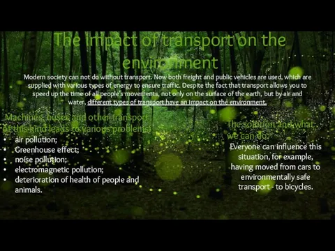 The impact of transport on the environment Modern society can not