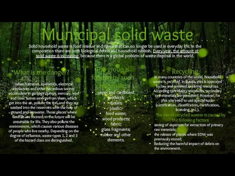 Municipal solid waste Solid household waste is food residue and items