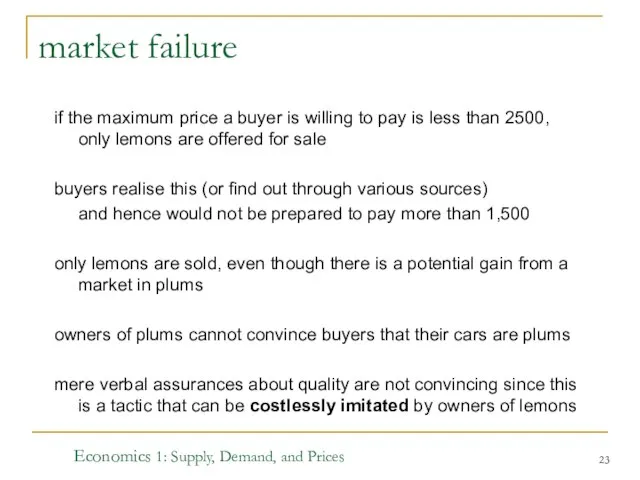 Economics 1: Supply, Demand, and Prices market failure if the maximum