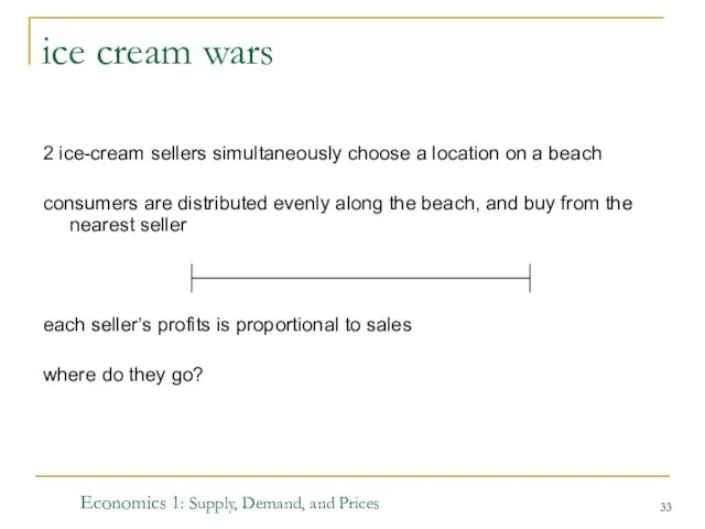 Economics 1: Supply, Demand, and Prices ice cream wars 2 ice-cream