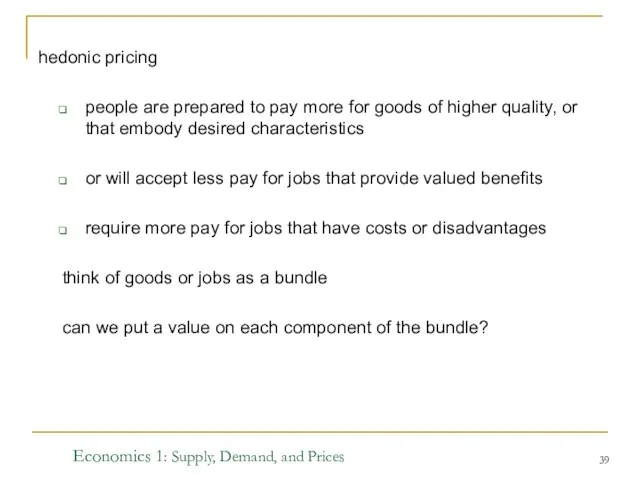 Economics 1: Supply, Demand, and Prices hedonic pricing people are prepared