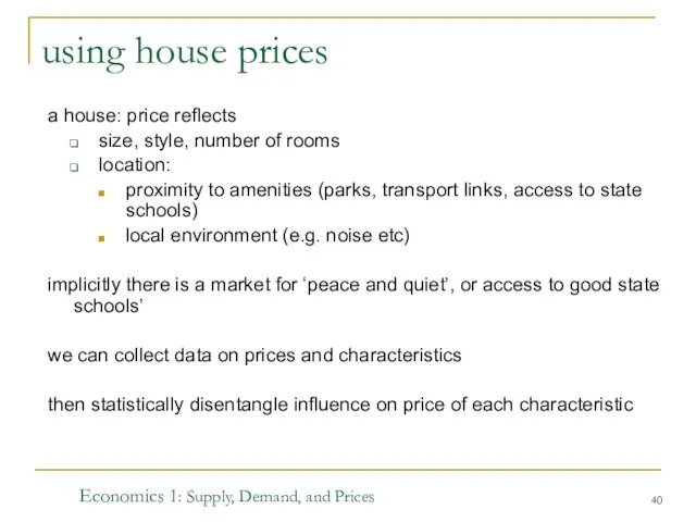 Economics 1: Supply, Demand, and Prices using house prices a house: