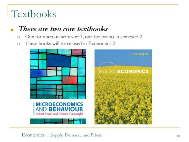 Economics 1: Supply, Demand, and Prices Textbooks There are two core