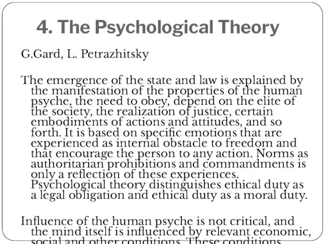 4. The Psychological Theory G.Gard, L. Petrazhitsky The emergence of the