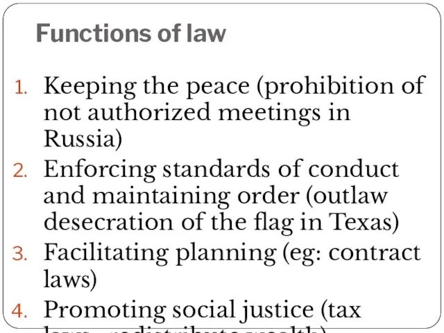 Functions of law Keeping the peace (prohibition of not authorized meetings