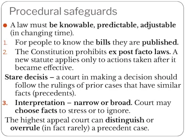 Procedural safeguards A law must be knowable, predictable, adjustable (in changing