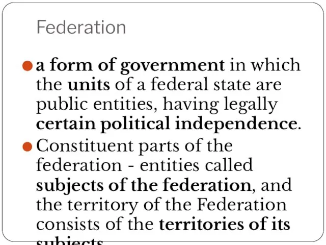 Federation a form of government in which the units of a