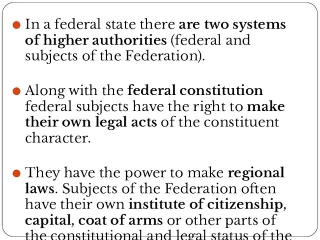 In a federal state there are two systems of higher authorities