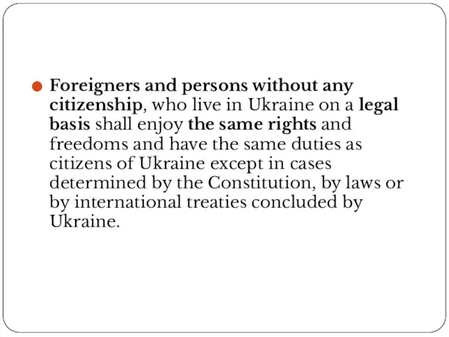 Foreigners and persons without any citizenship, who live in Ukraine on