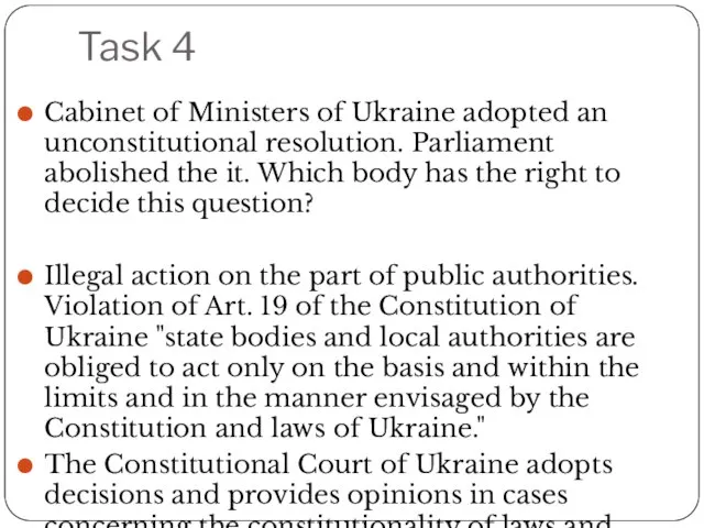 Task 4 Cabinet of Ministers of Ukraine adopted an unconstitutional resolution.