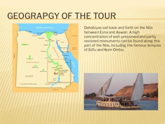 GEOGRAPGY OF THE TOUR Dahabiyas sail back and forth on the