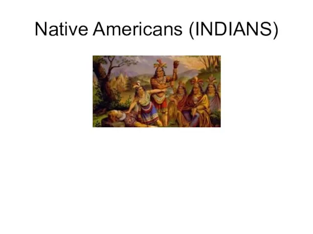 Native Americans (INDIANS)