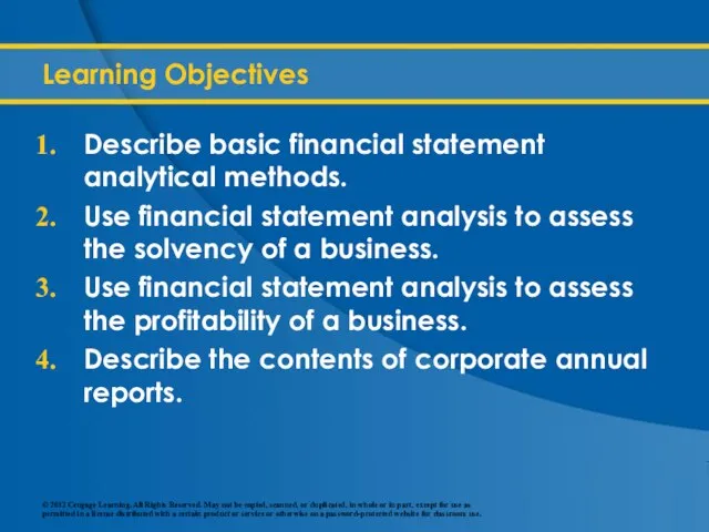 Learning Objectives Describe basic financial statement analytical methods. Use financial statement