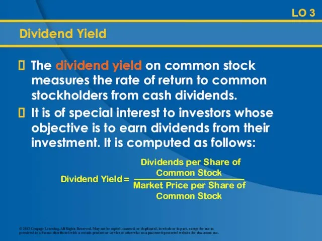 Dividend Yield The dividend yield on common stock measures the rate