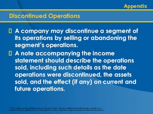 Discontinued Operations A company may discontinue a segment of its operations