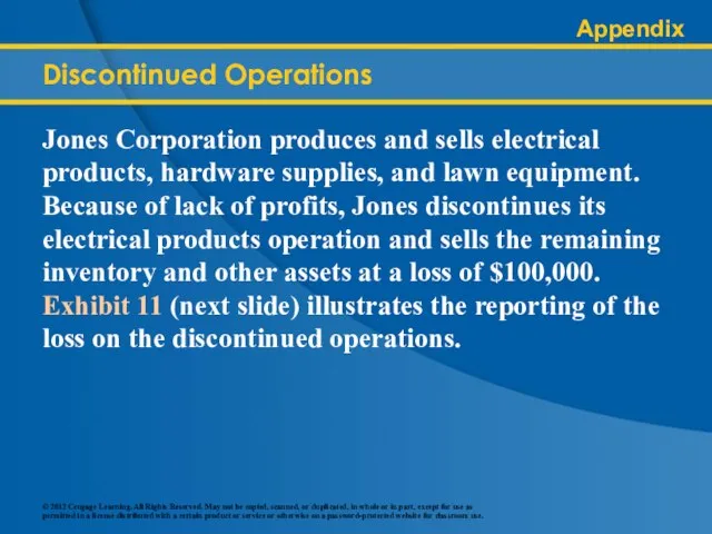 Discontinued Operations Jones Corporation produces and sells electrical products, hardware supplies,